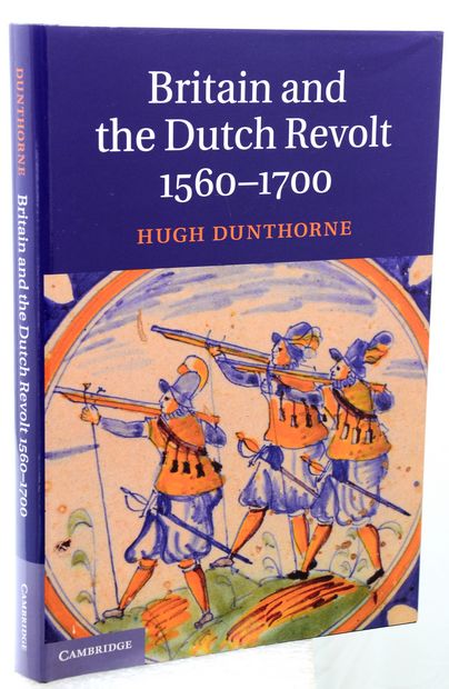 BRITAIN AND THE DUTCH REVOLT 1560-1700.